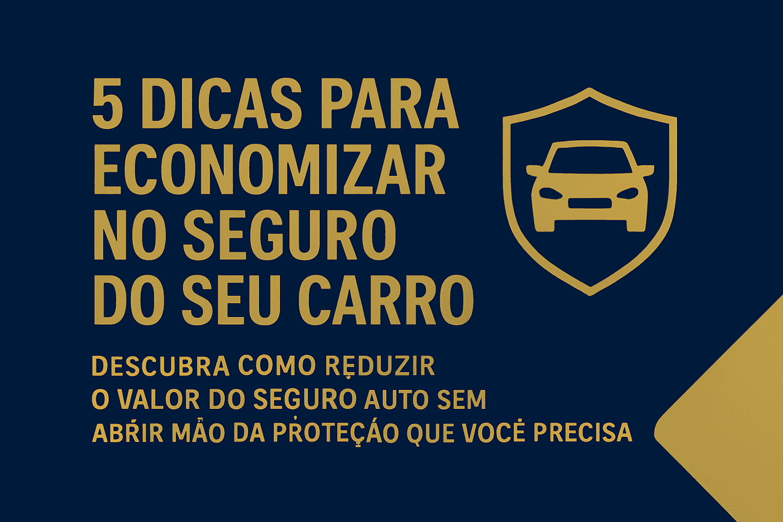 5 dicas para economizar no seguro do seu carro